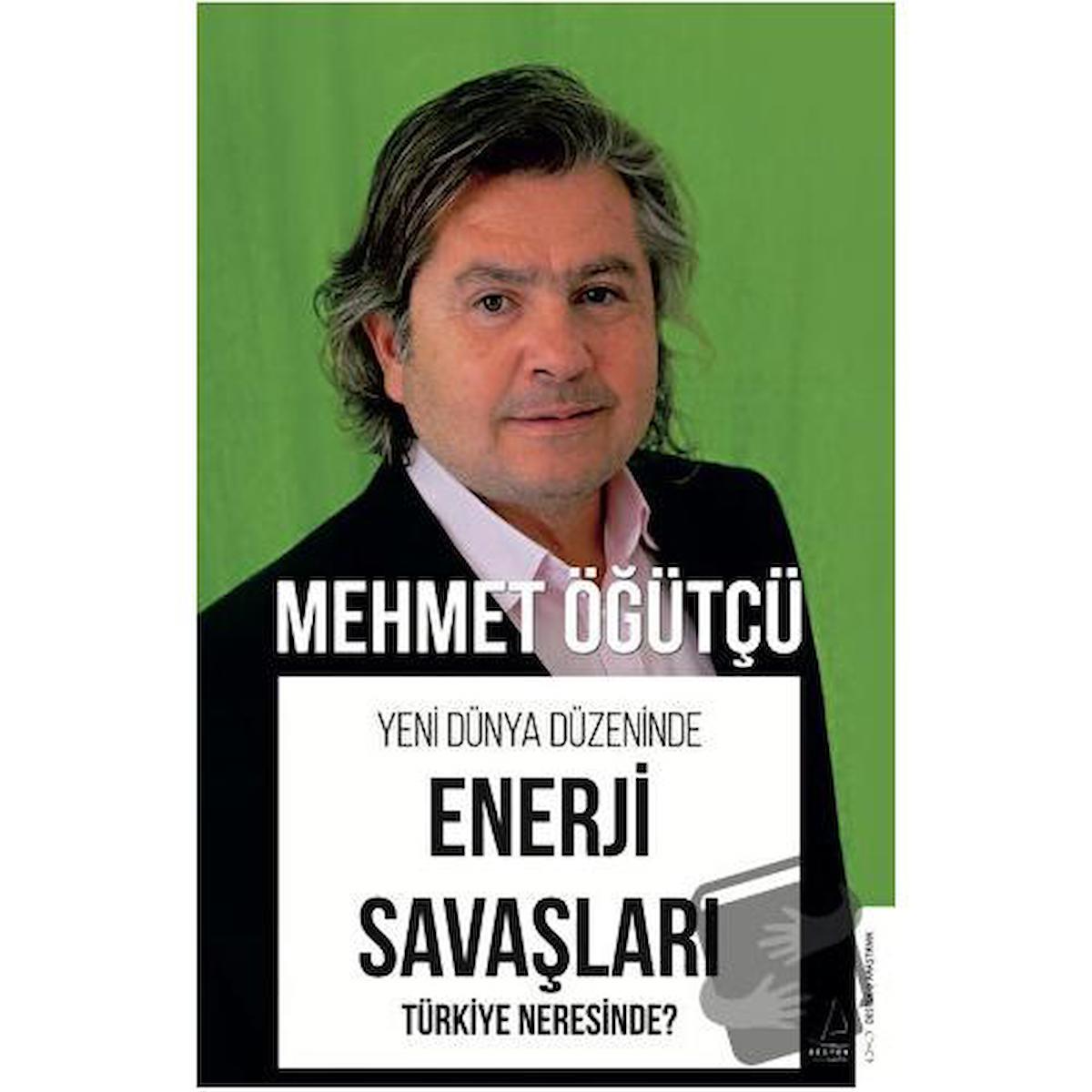 Yeni Dünya Düzeninde Enerji Savaşları - Türkiye Neresinde?