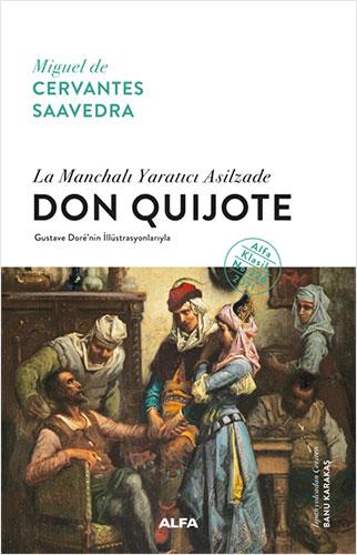 La Manchalı Yaratıcı Asilzade - Don Quijote (Ciltli)