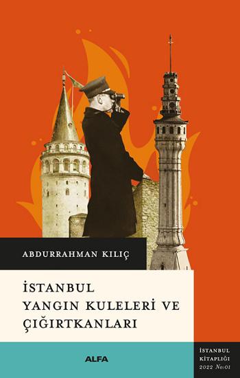 İstanbul Yangın Kuleleri ve Çığırtkanları