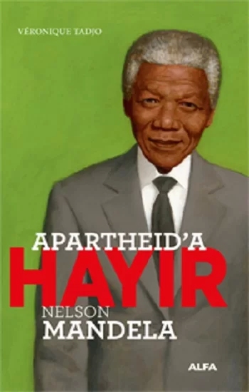 Apartheid’a Hayır - Nelson Mandela