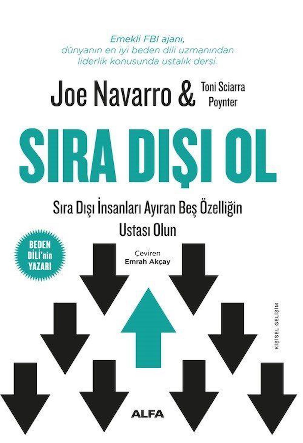 Sıra Dışı Ol & Sıra Dışı İnsanları Ayıran Beş Özelliğin Ustası Olun / Joe Navarro