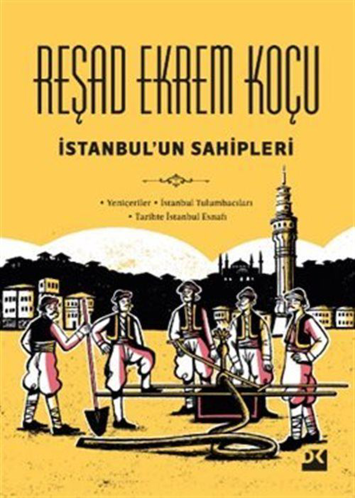 İstanbul'un Sahipleri (Ciltli) / Reşad Ekrem Koçu