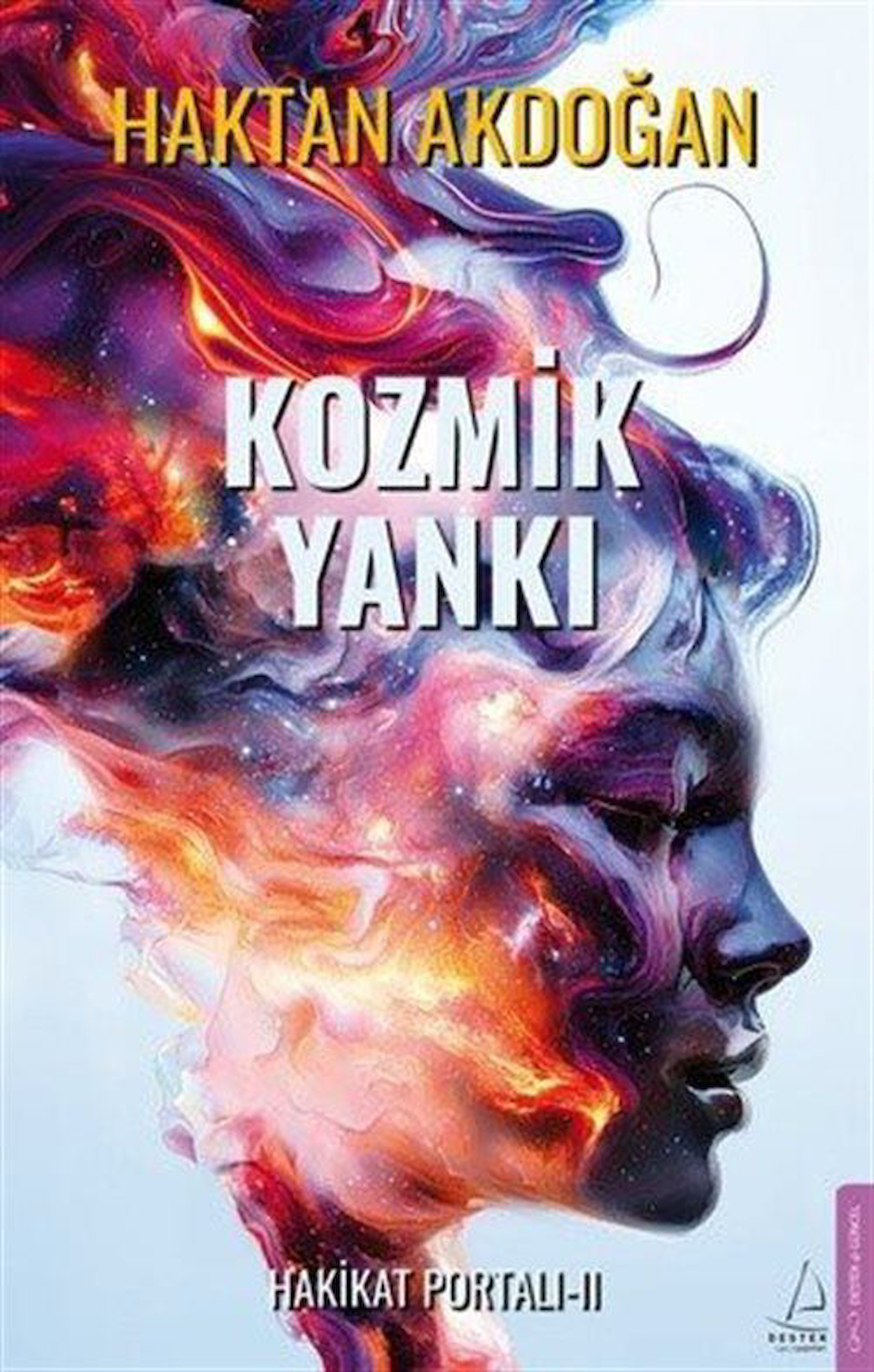 Kozmik Yankı / Hakikat Portalı II / Haktan Akdoğan