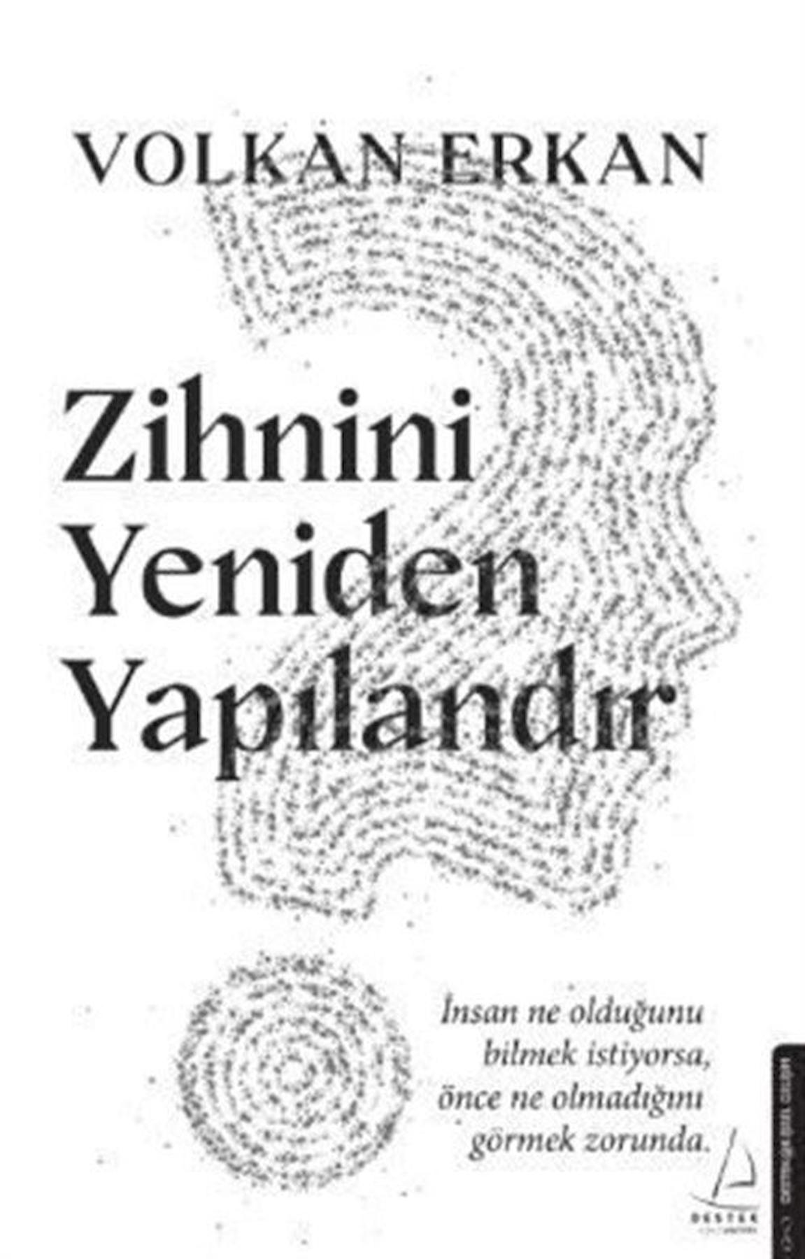 Zihnini Yeniden Yapılandır / Volkan Erkan