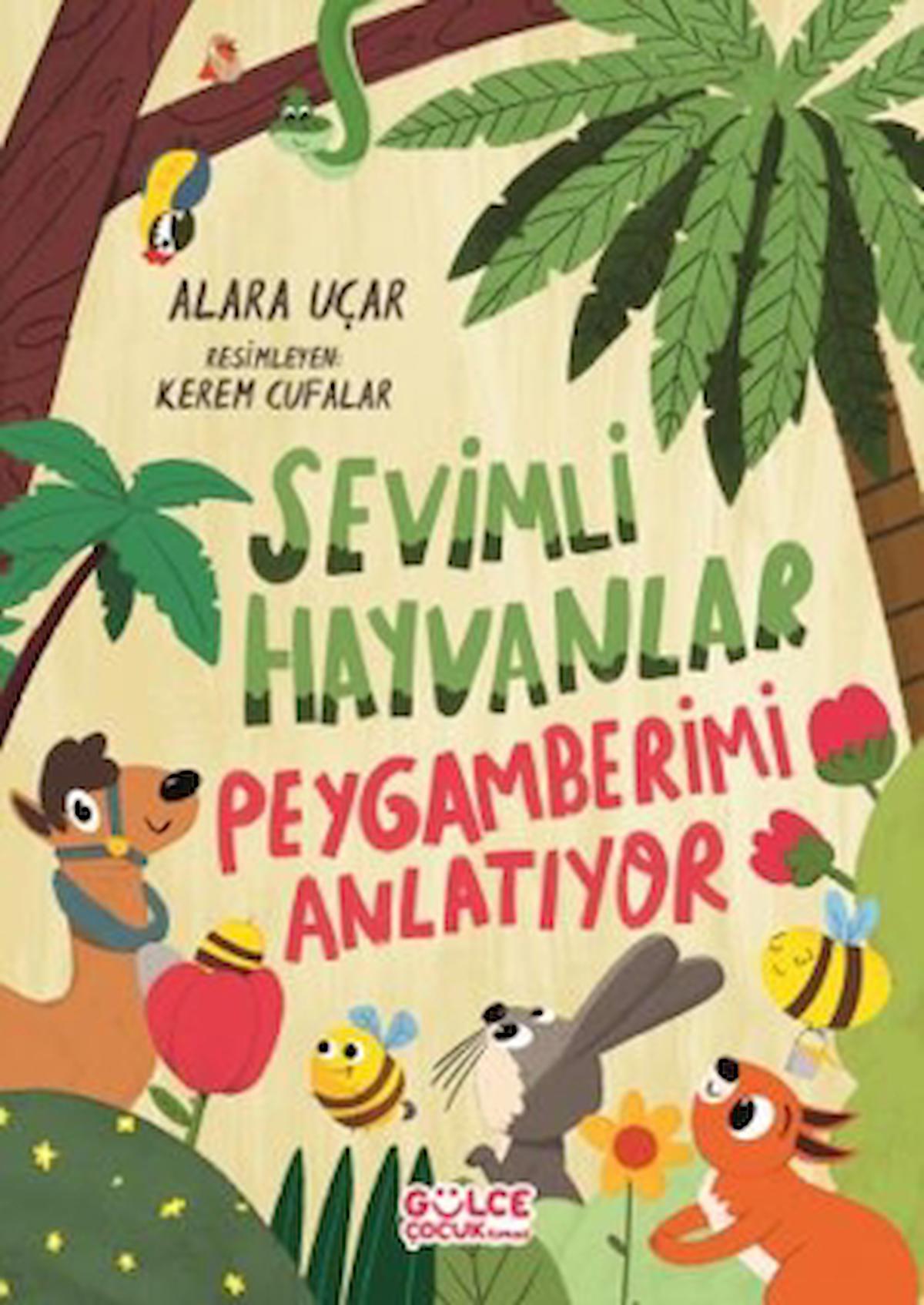 Sevimli Hayvanlar Peygamberimi Anlatıyor (Fleksi Kapak)