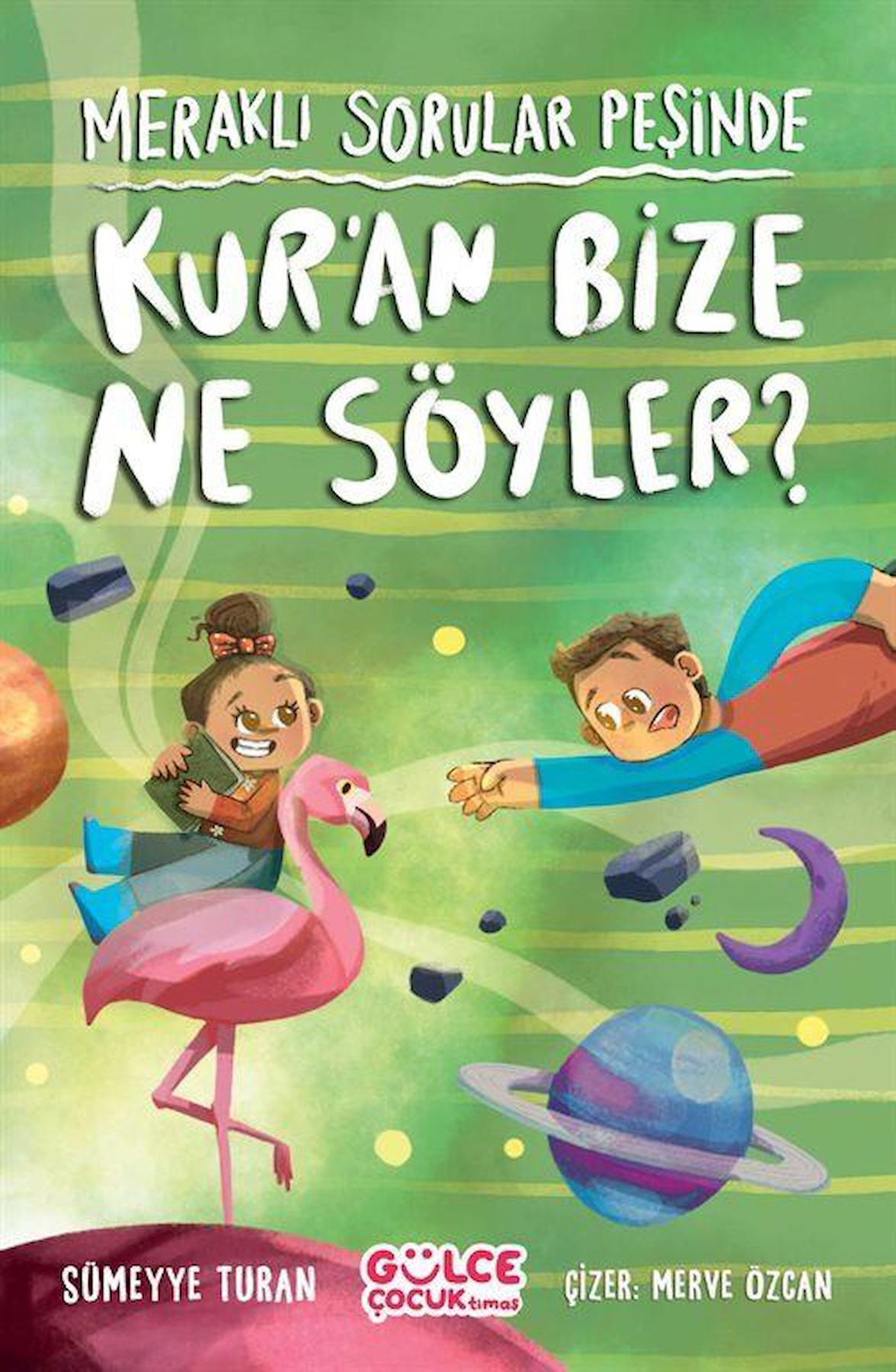 Kur'an Bize Ne Söyler? / Meraklı Sorular Peşinde / Sümeyye Turan