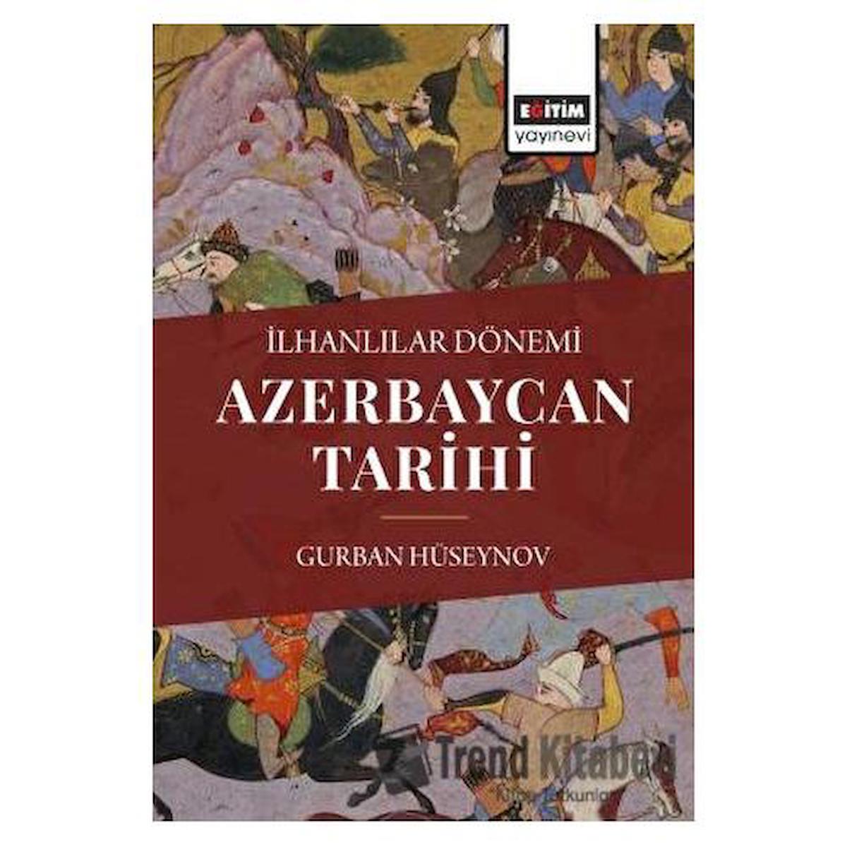 İlhanlılar Dönemi Azerbaycan Tarihi