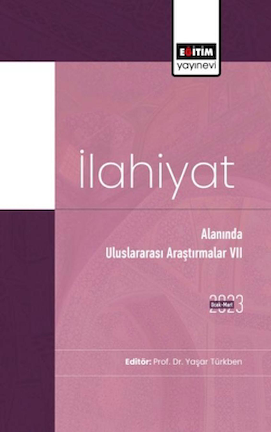 İlahiyat Alanında Uluslararası Araştırmalar VII