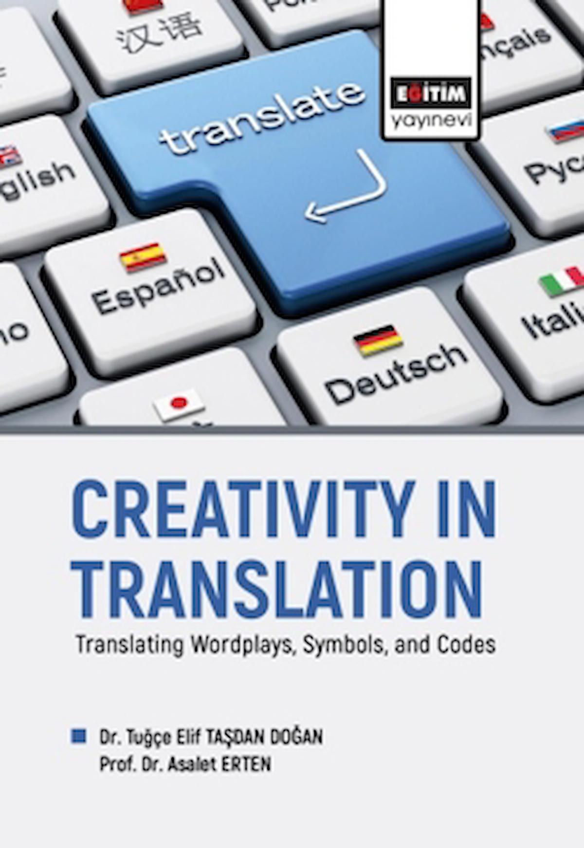 Creativity in Translation - Translating Wordplays, Symbols, and Codes