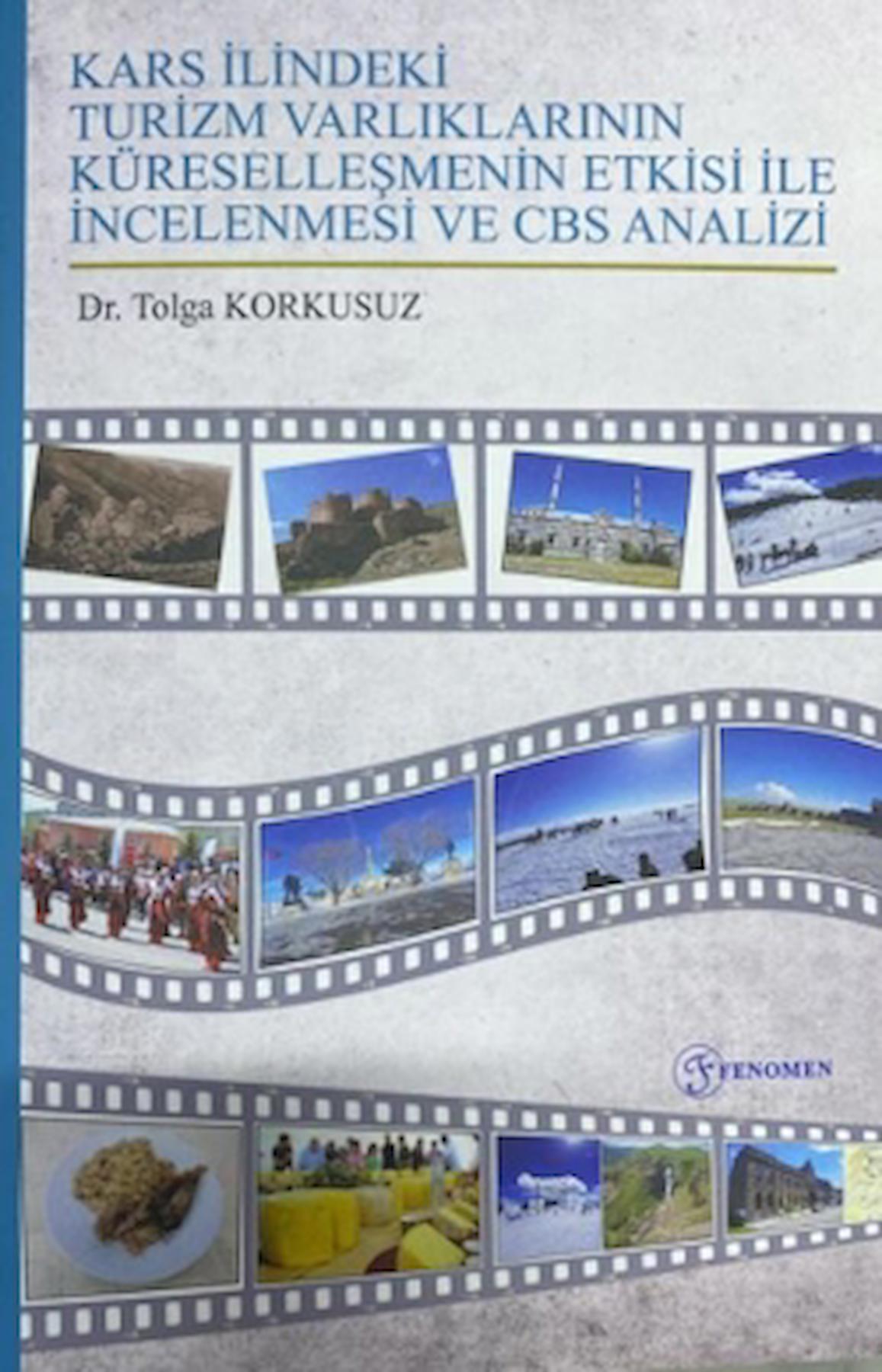 Kars İlindeki Turizm Varlıklarının Küreselleşmenin Etkisi ile İncelenmesi ve CBS Analizi