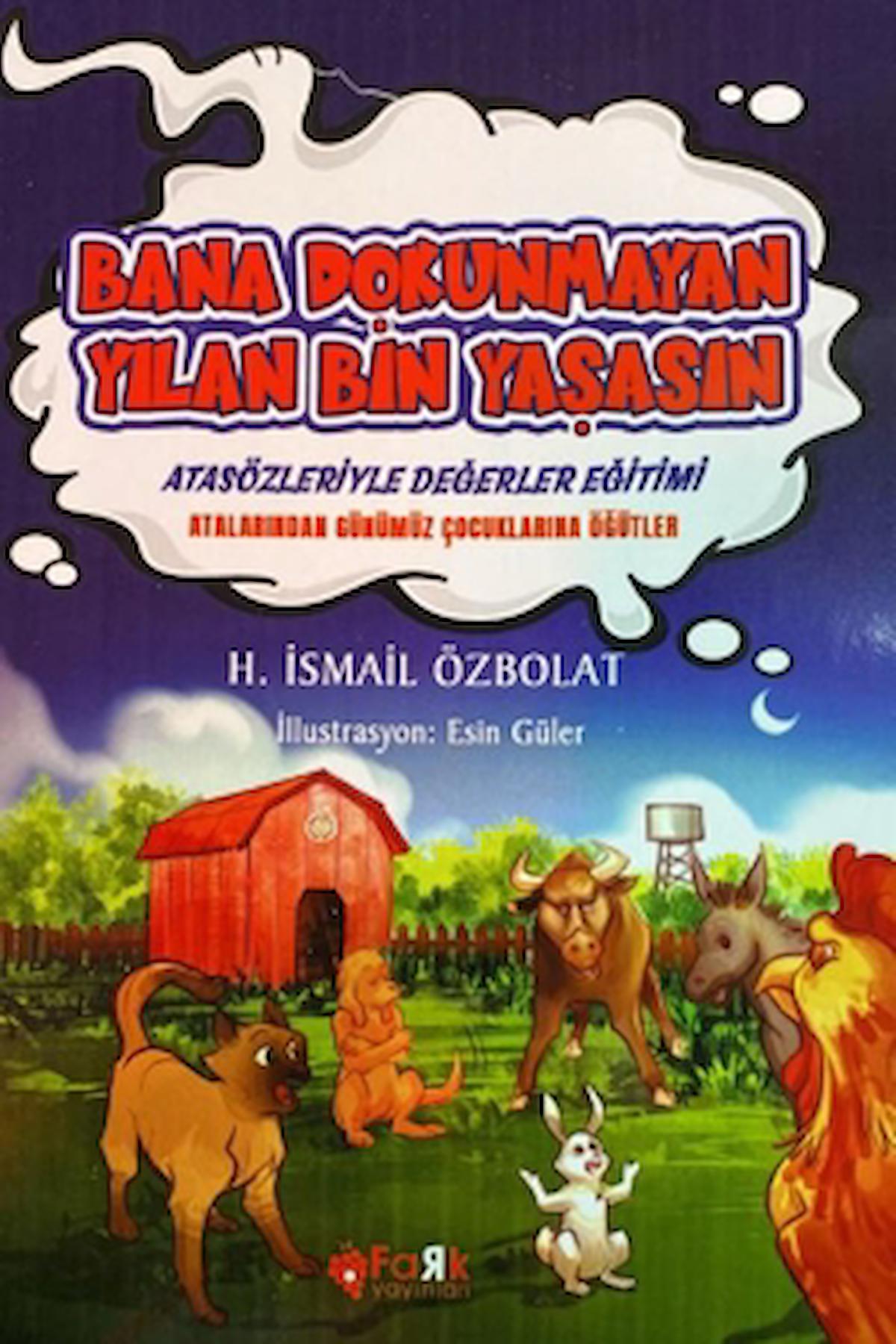 Bana Dokunmayan Yılan Bin Yaşasın