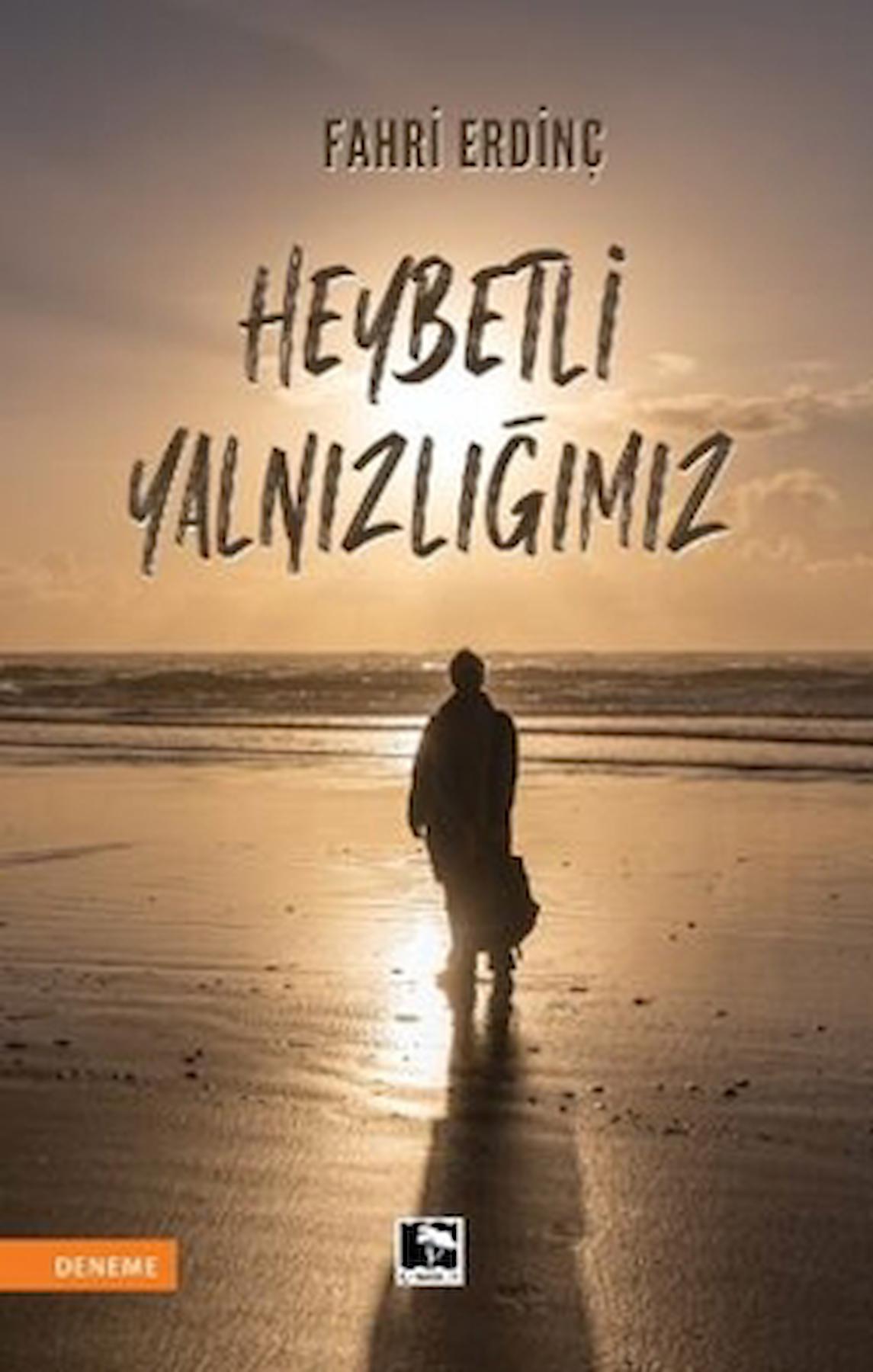 Heybetli Yalnızlığımız