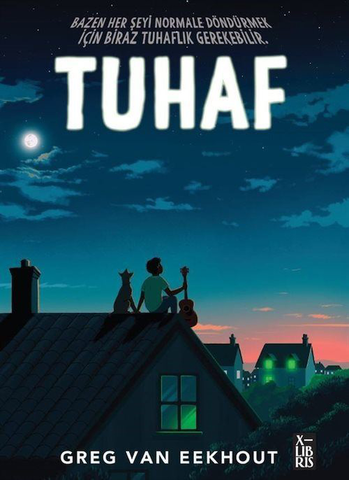 Tuhaf / Greg Van Eekhout