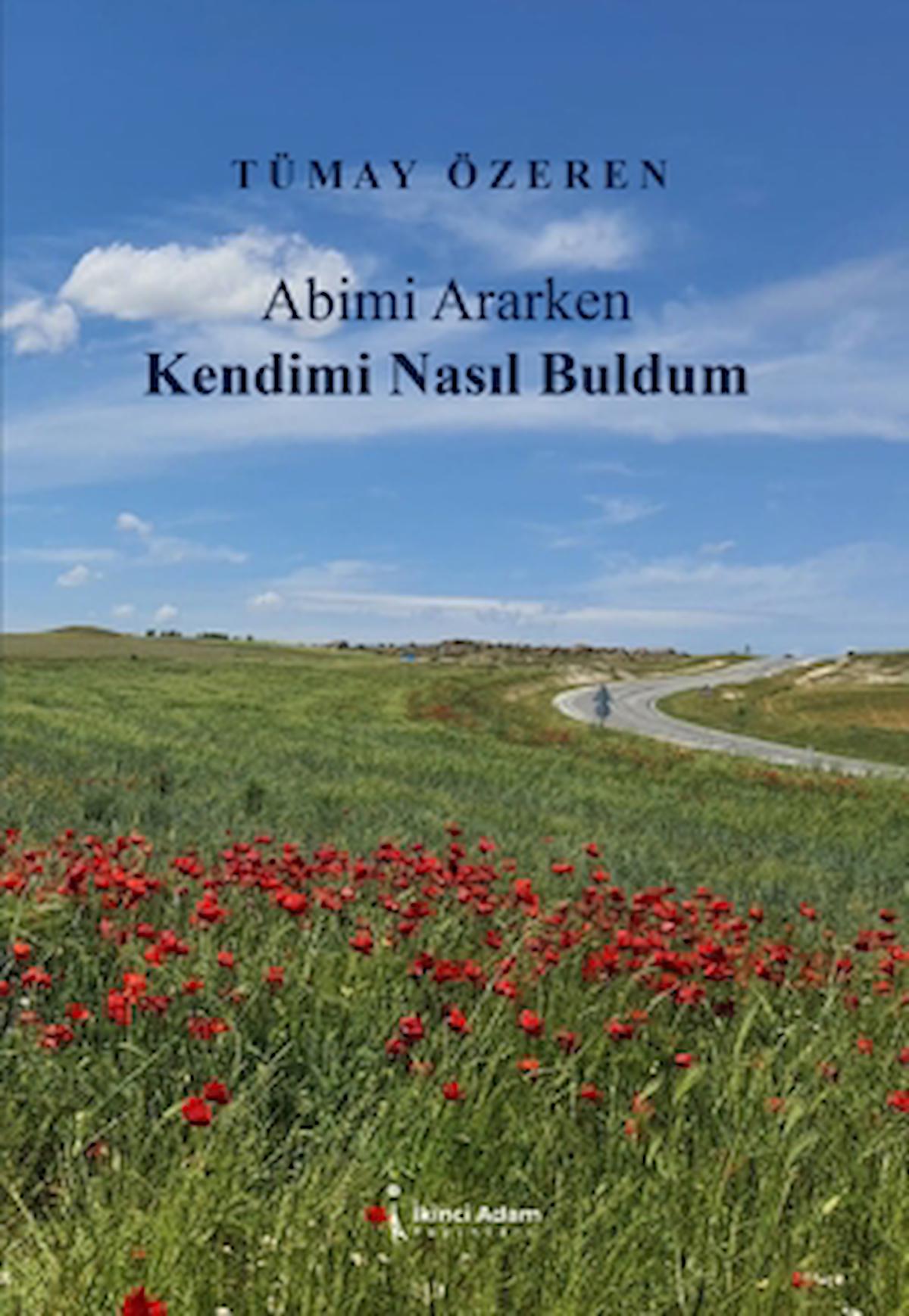 Abimi Ararken Kendimi Nasıl Buldum