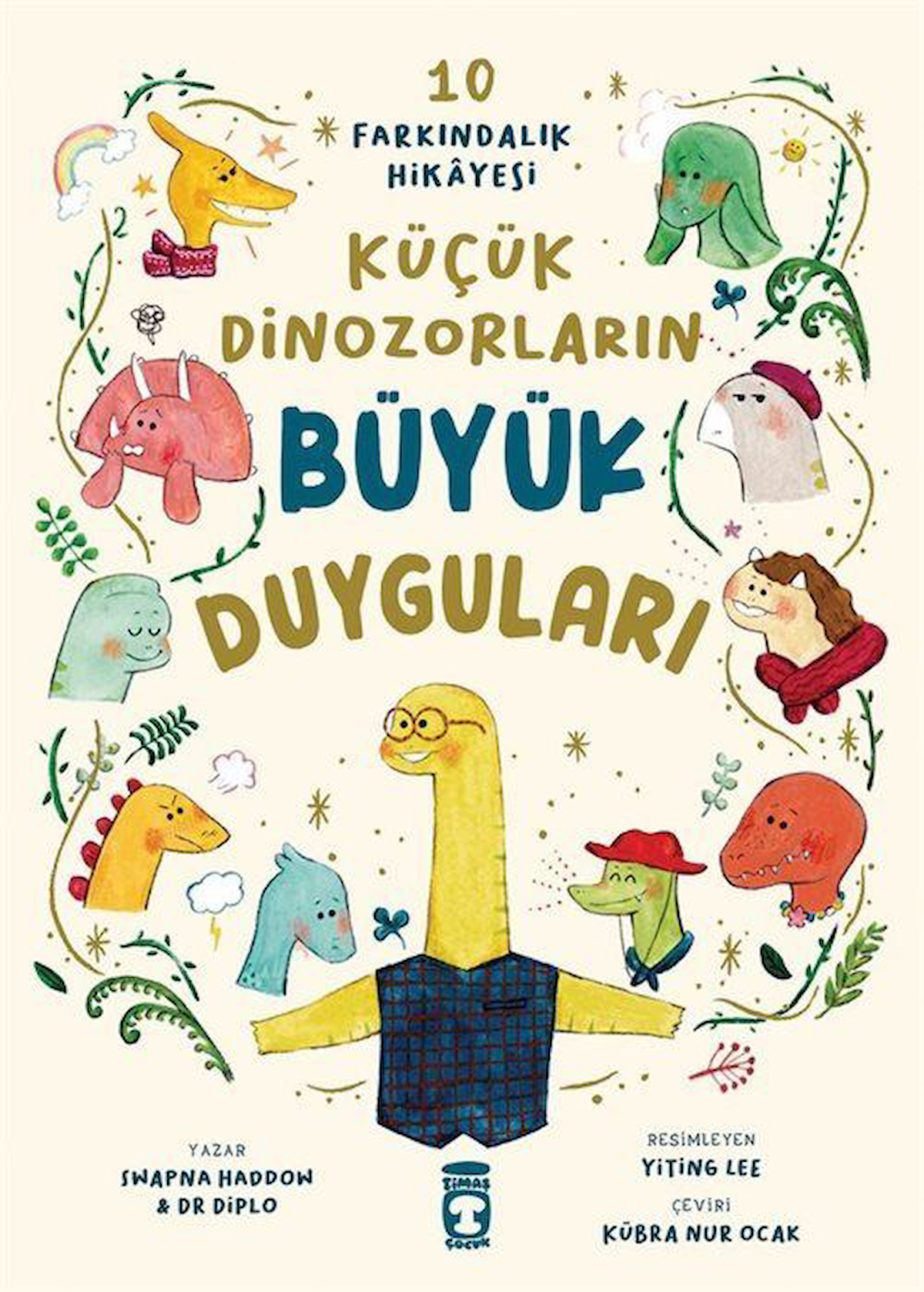 Küçük Dinozorların Büyük Duyguları (10 Farkındalık Hikayesi) / Swapna Haddow