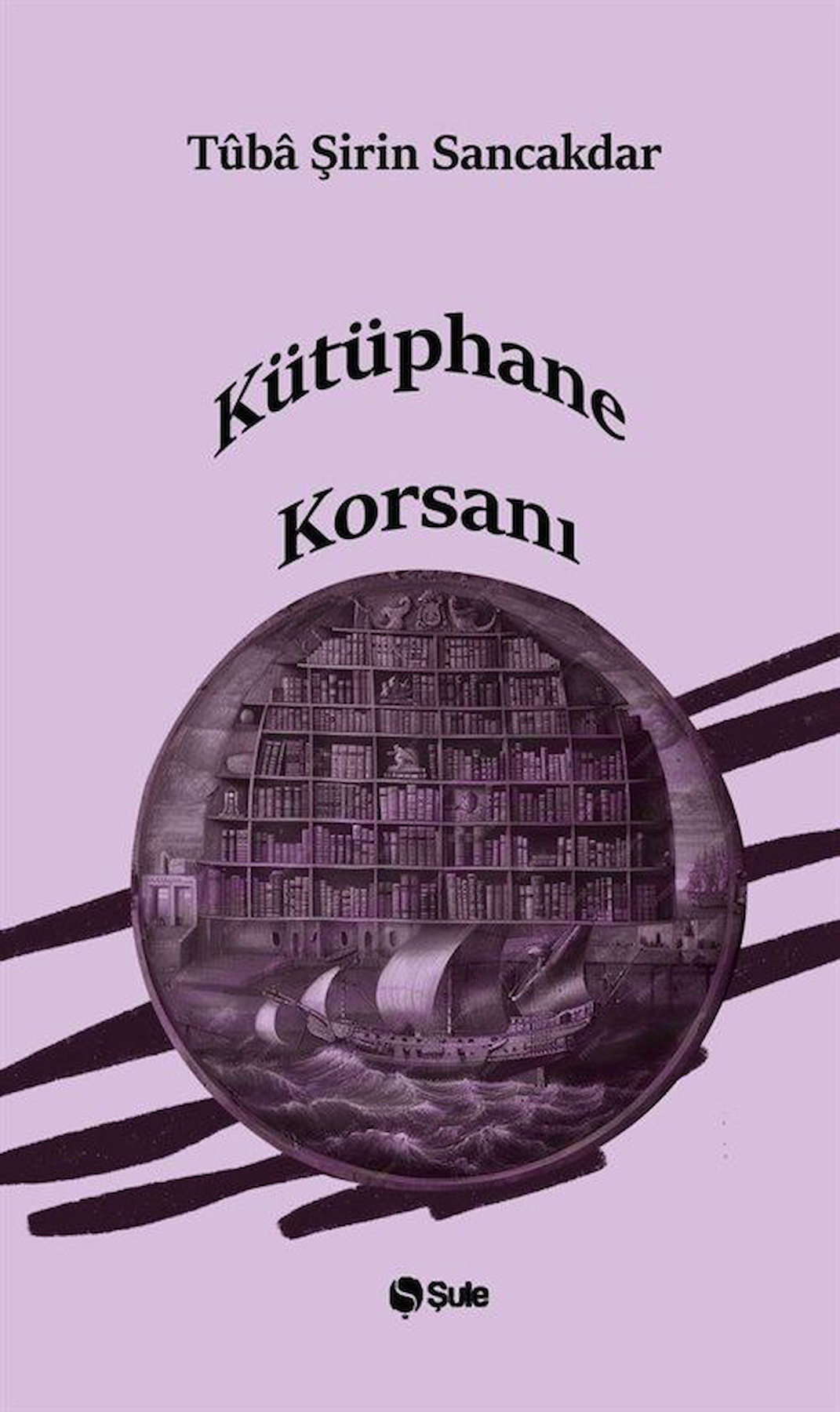 Kütüphane Korsanı / Tûba Şirin Sancakdar