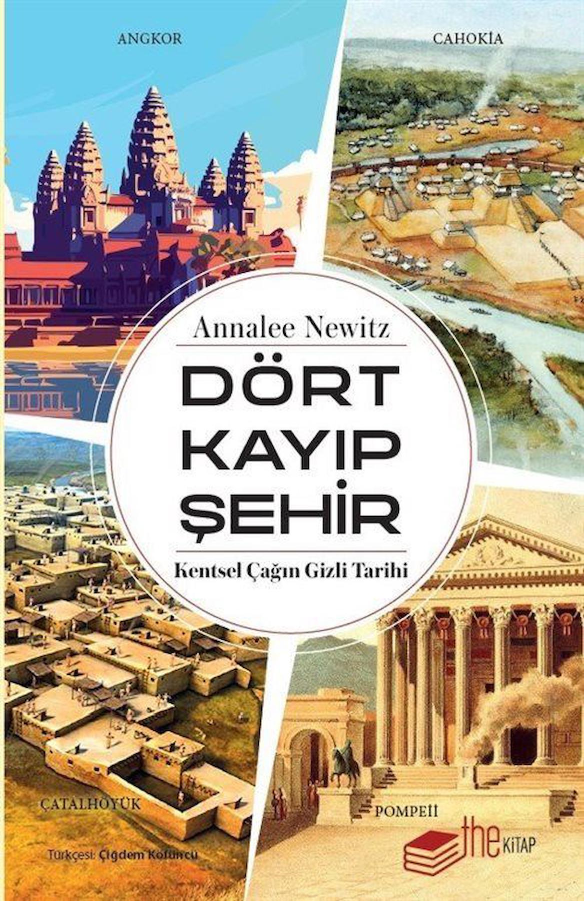 Dört Kayıp Şehir - Kentsel Çağın Gizli Tarihi