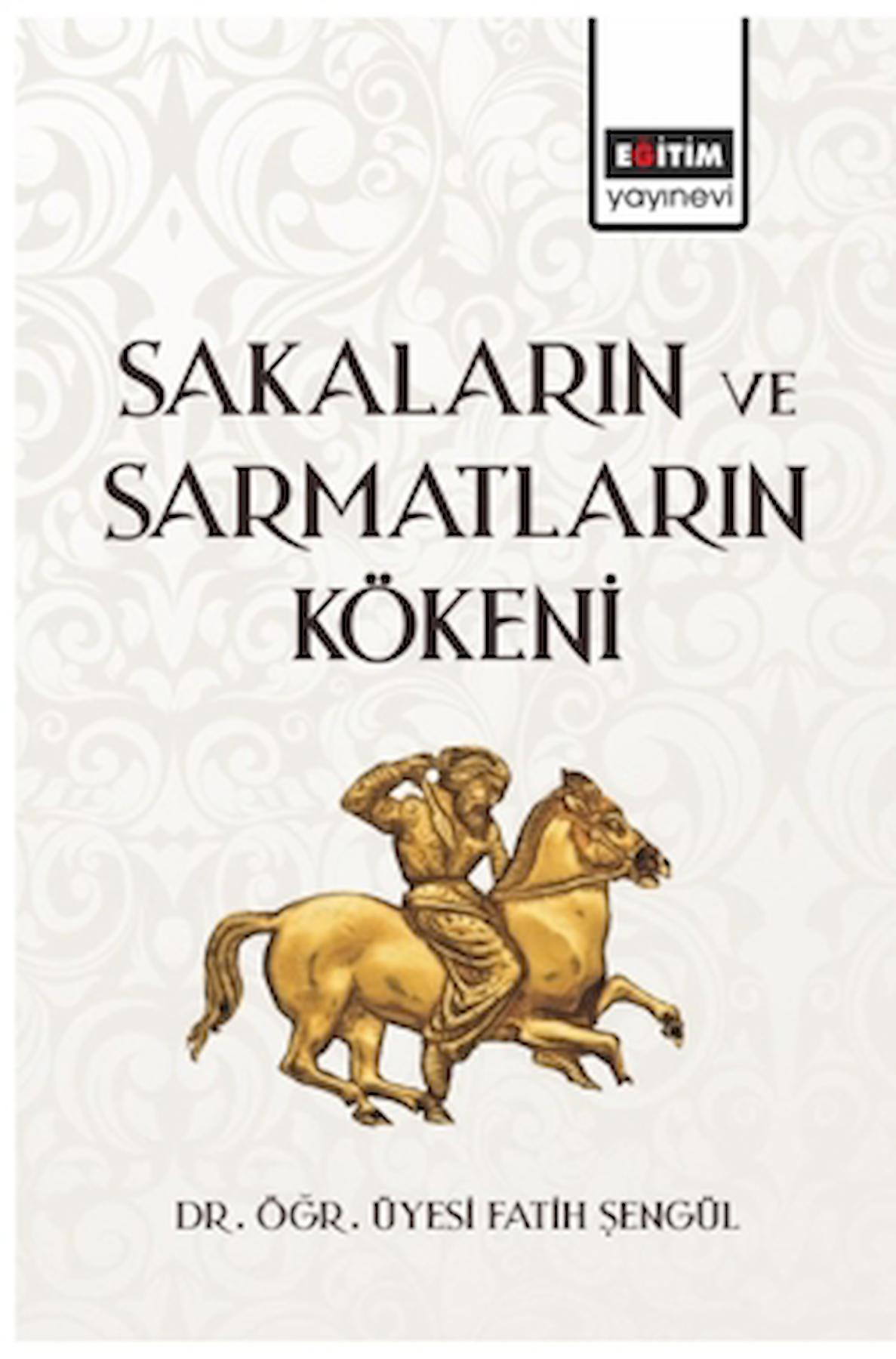 Sakaların ve Sarmatların Kökeni