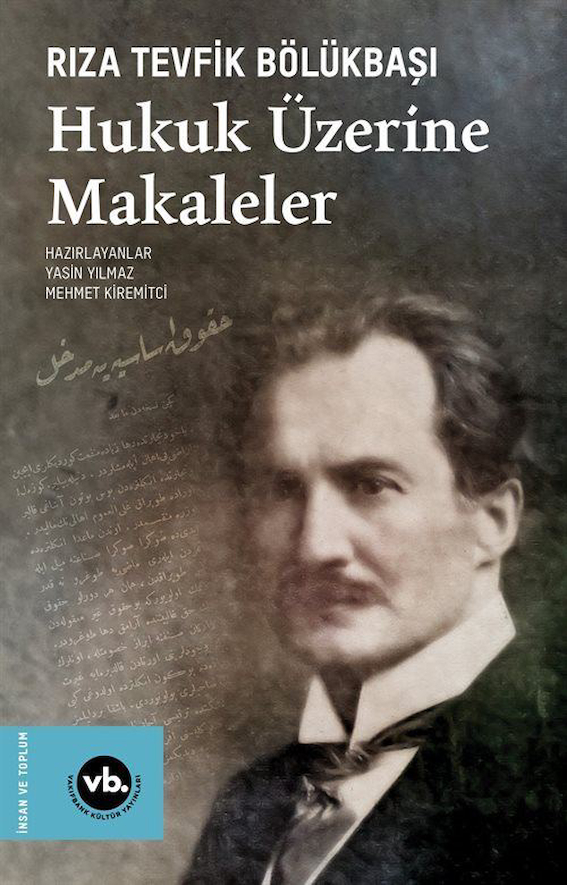 Hukuk Üzerine Makaleler / Rıza Tevfik Bölükbaşı