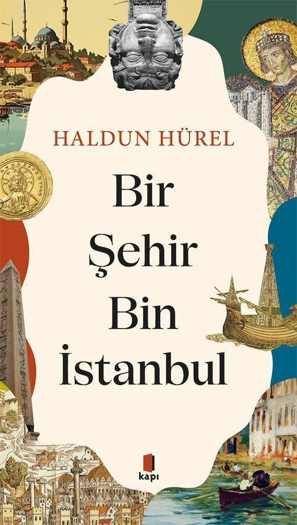 Bir Şehir Bin İstanbul / Haldun Hürel