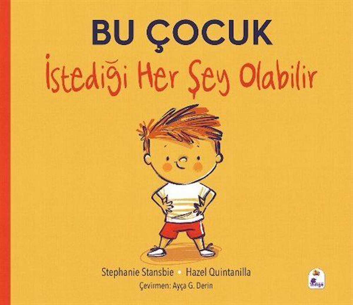 Bu Çocuk İstediği Her Şey Olabilir / Stephanie Stansbie