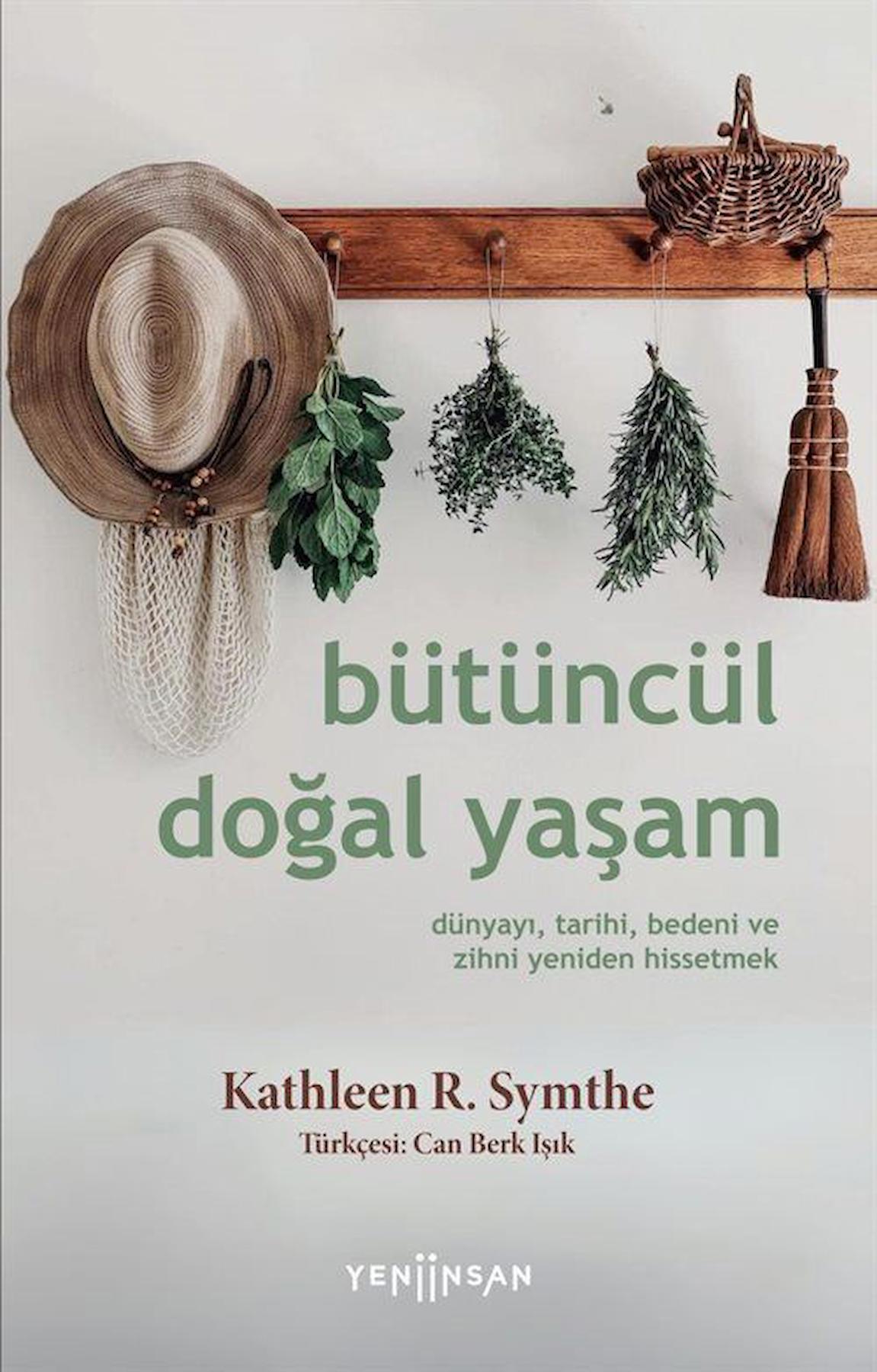 Bütüncül Doğal Yaşam Dünyayı, Tarihi, Bedeni ve Zihni Yeniden Hissetmek