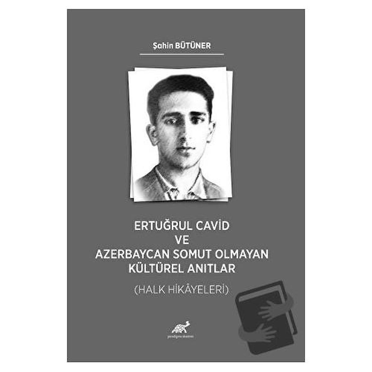 Ertuğrul Cavid ve Azerbaycan Somut Olmayan Kültürel Anıtlar (Halk Hikayeleri)