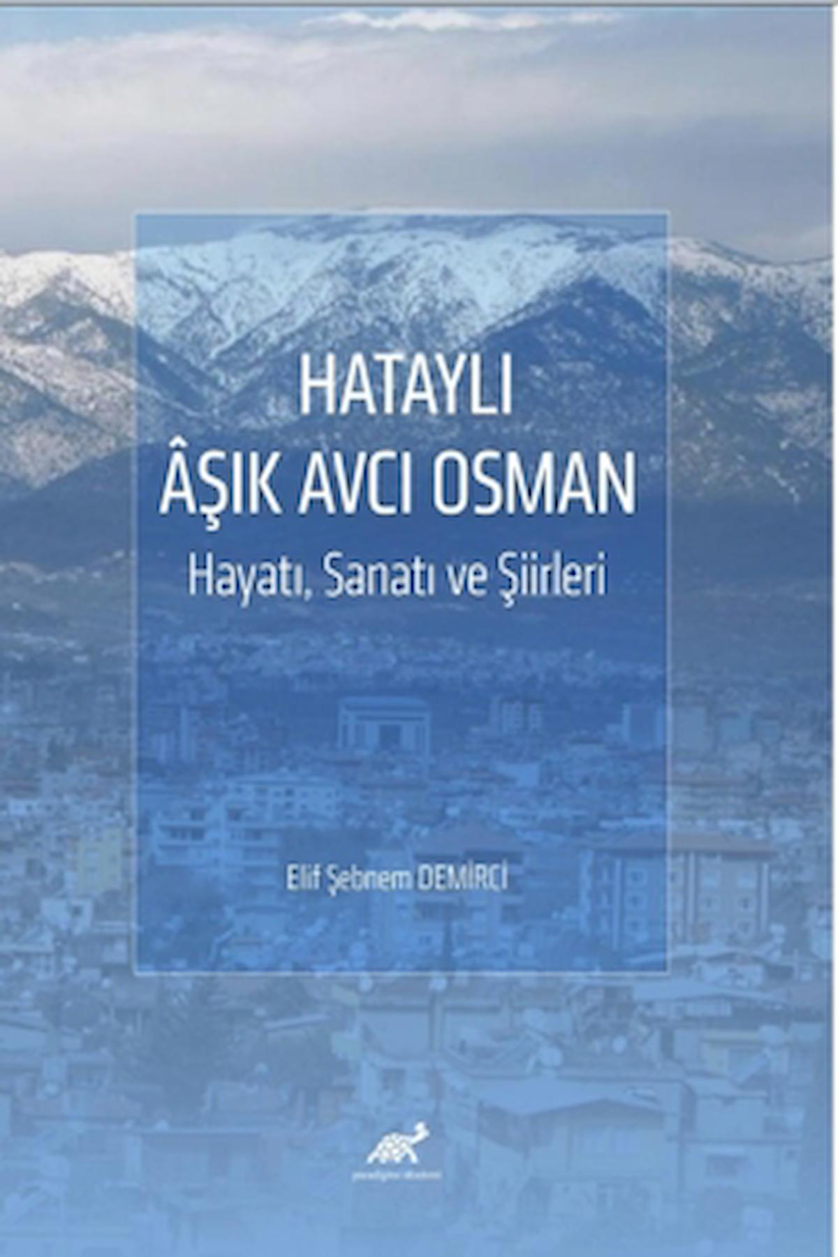 Hataylı Aşık Avcı Osman Hayatı, Sanatı ve Şiirleri