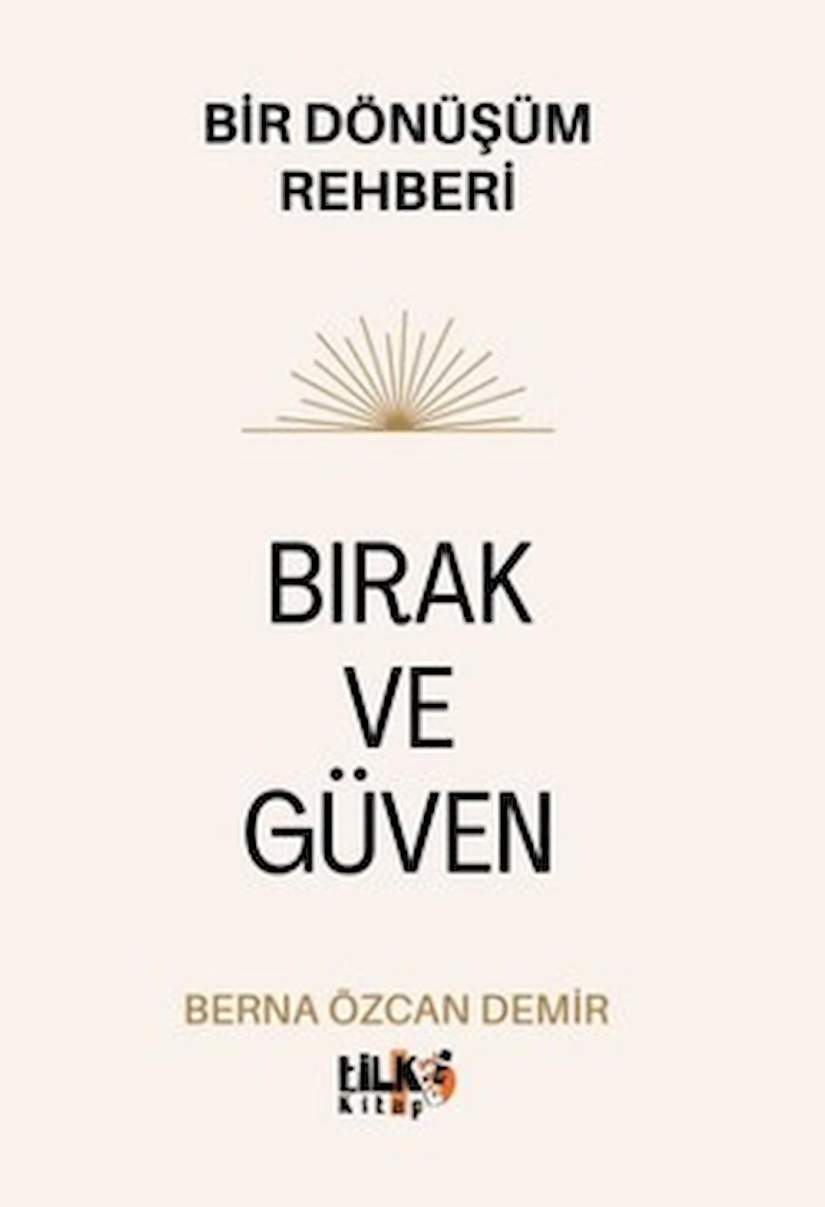 Bırak ve Güven - Bir Dönüşüm Rehberi