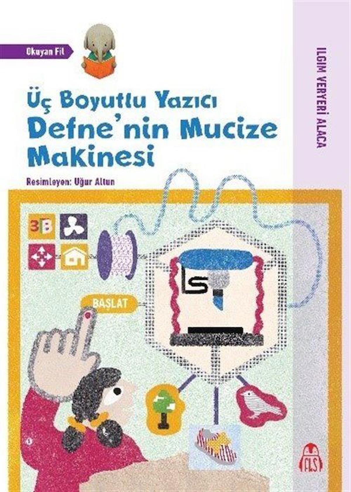 Üç Boyutlu Yazıcı - Defne'nin Mucize Makinesi