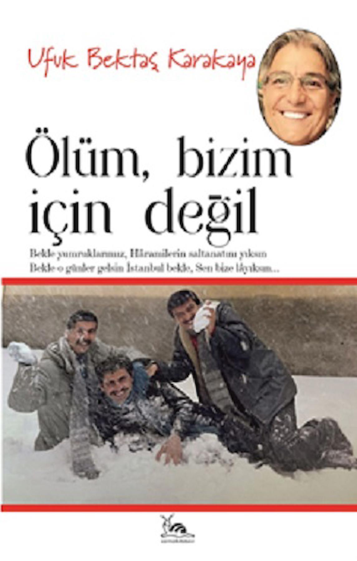 Ölüm Bizim İçin Değil