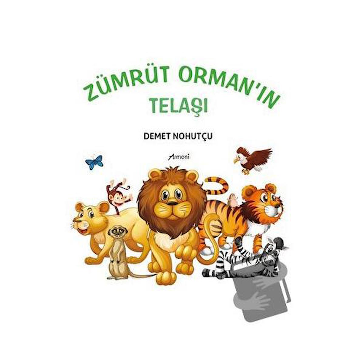 Zümrüt Orman'ın Telaşı