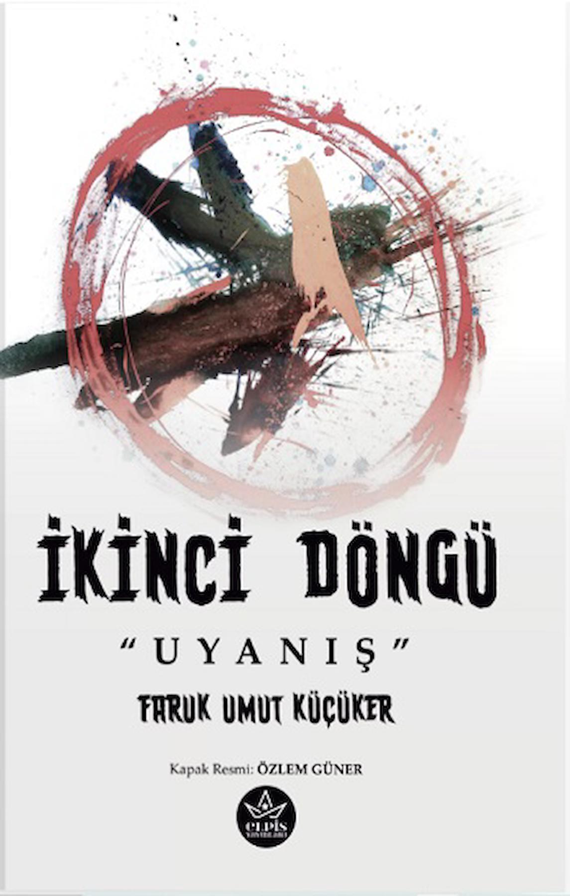 İkinci Döngü “Uyanış”