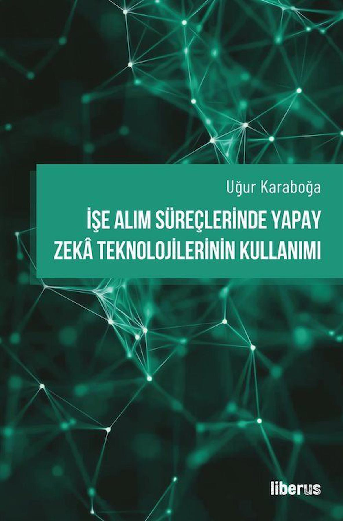 İşe Alım Süreçlerinde Yapay Zeka Teknolojilerinin Kullanımı