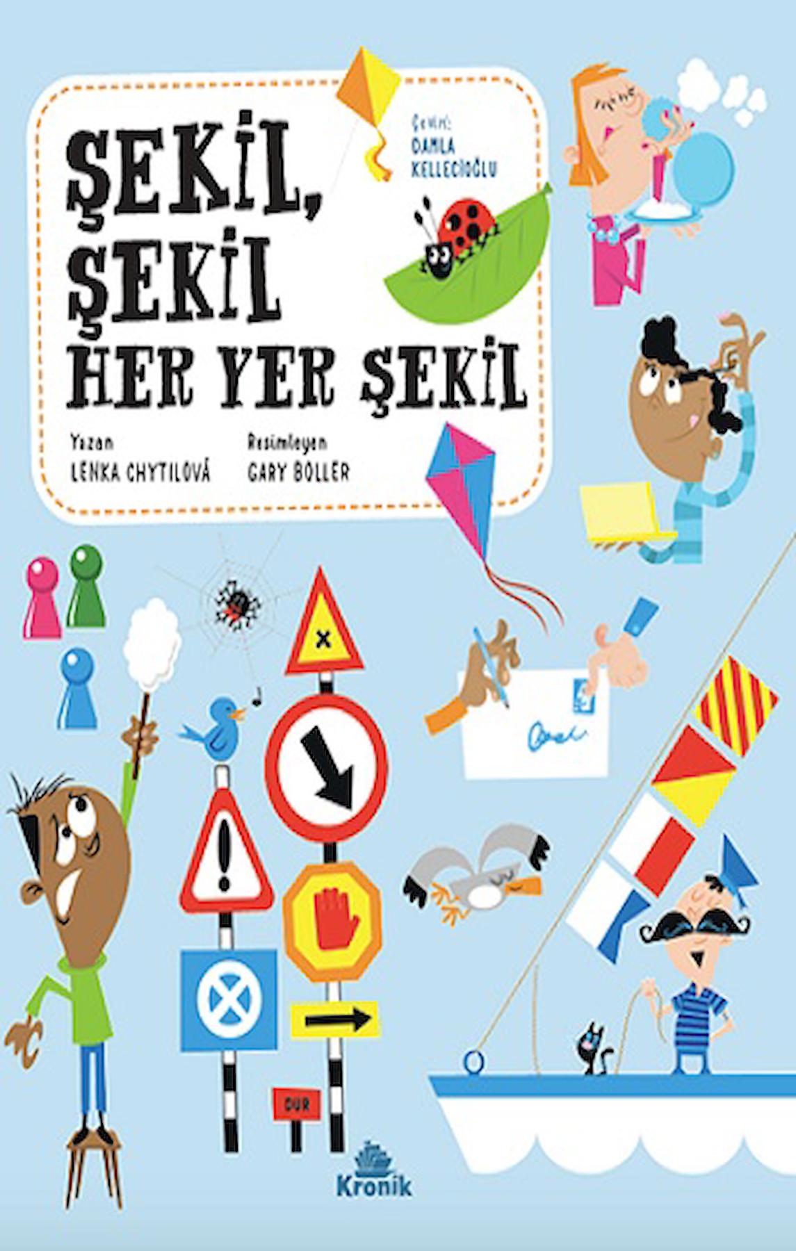 Şekil, Şekil Her Yer Şekil