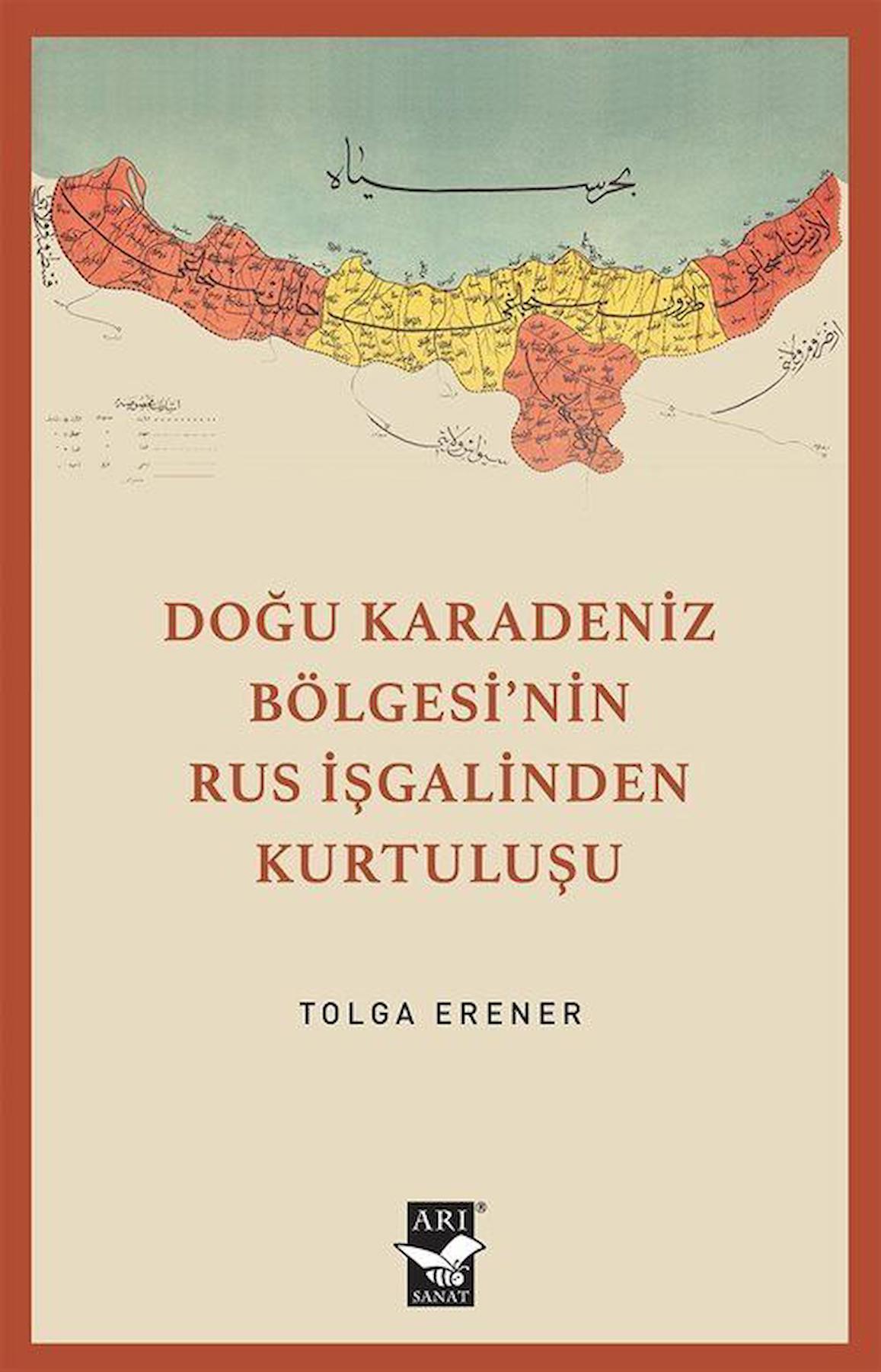 Doğu Karadeniz Bölgesinin Rus İşgalinden Kurtuluşu