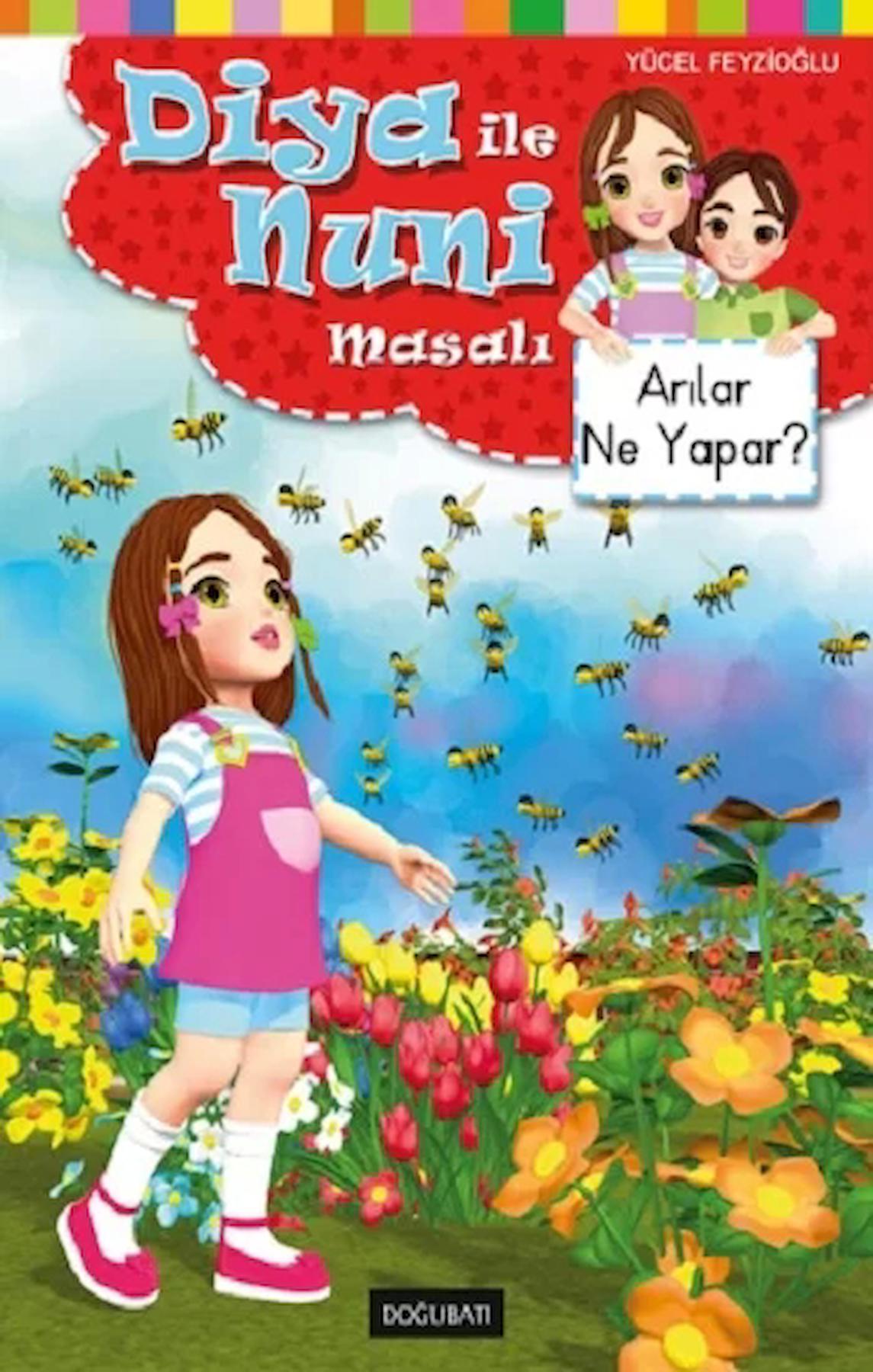 Diya ile Nuni Masalı - Arılar Ne Yapar?