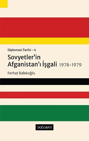 Sovyetler’in Afganistan’ı İşgali 1978-1979 - Diplomasi Tarihi 4