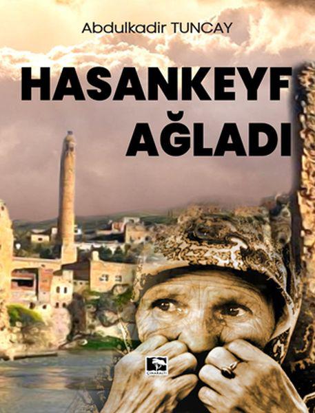 Hasankeyf Ağladı