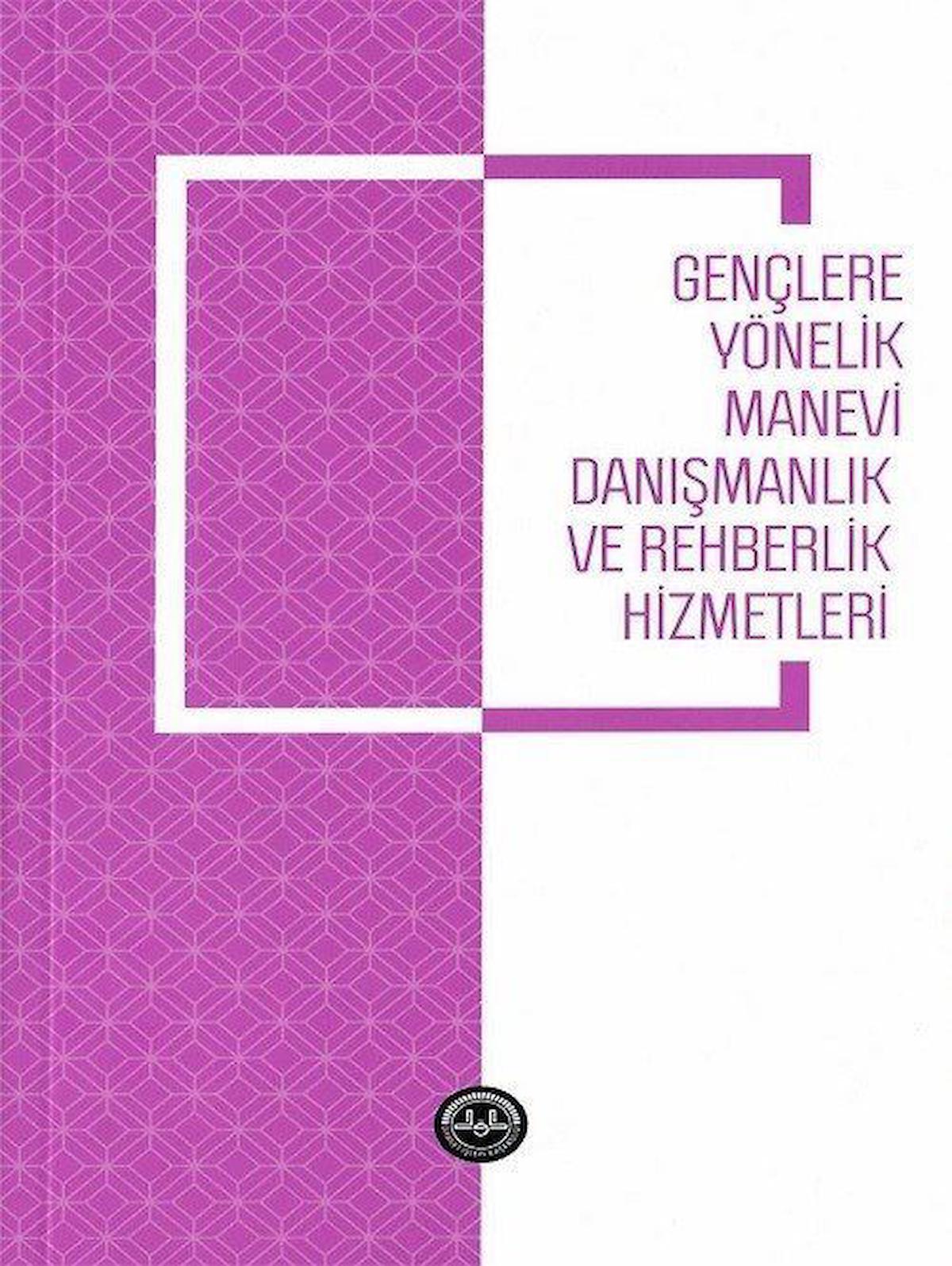 Gençlere Yönelik Manevi Danışmanlık ve Rehberlik Hizmetleri