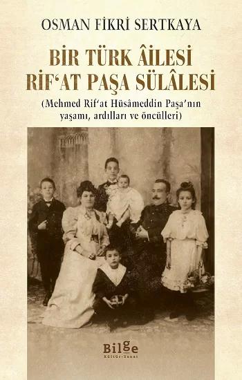 Bir Türk Ailesi Rif’at Paşa Sülalesi