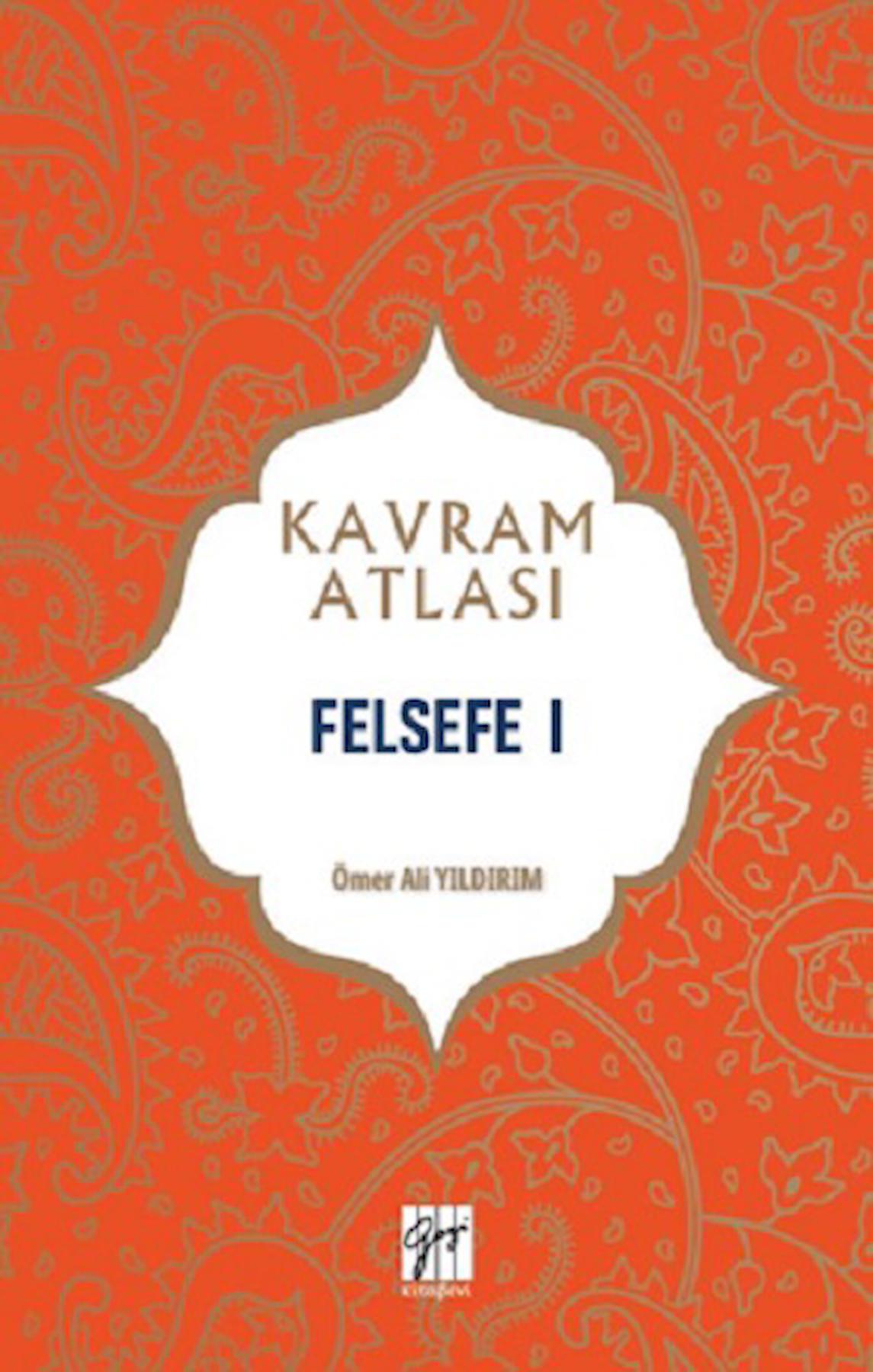 Felsefe 1 - Kavram Atlası