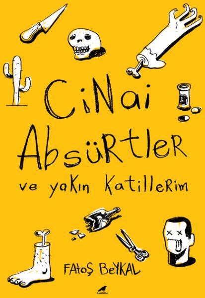 Cinai Absürtler ve Yakın Katillerim