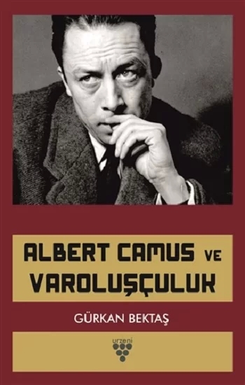 Albert Camus ve Varoluşçuluk