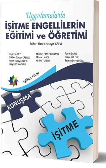 Uygulamalarla İşitme Engellilerin Eğitimi ve Öğretimi