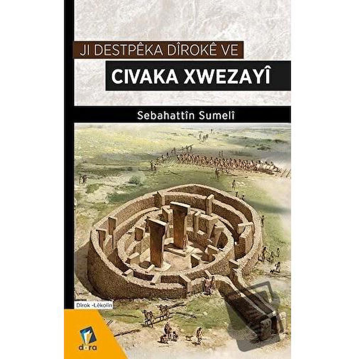 Ji Destpeka Diroke ve Civaka Xwezayi