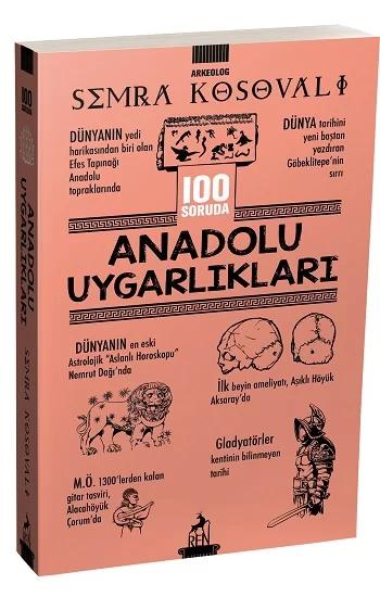 100 Soruda Anadolu Uygarlıkları