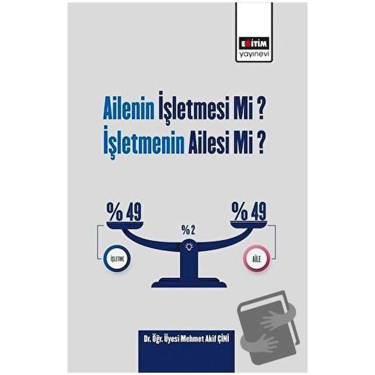 Ailenin İşletmesi Mi? İşletmenin Ailesi Mi?