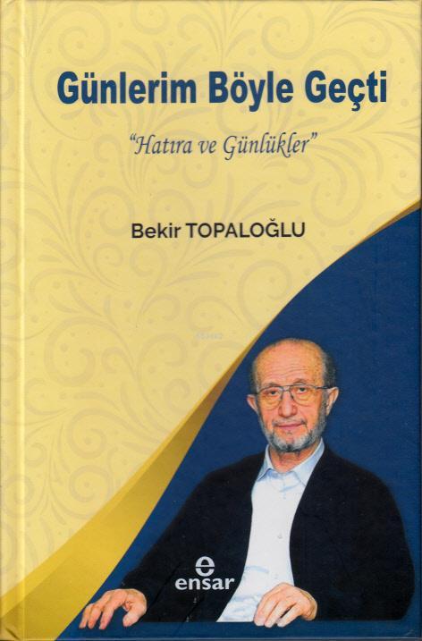 Günlerim Böyle Geçti (Bez Cilt)