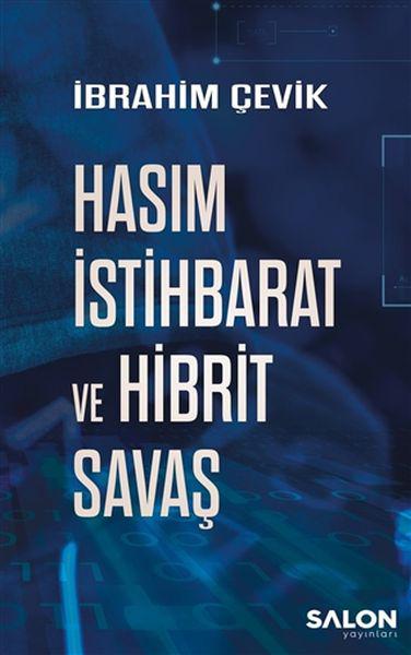 Hasım İstihbarat ve Hibrit Savaş